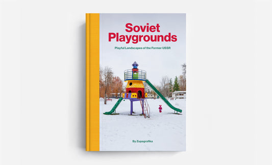 Soviet Playgrounds: Playful Landscapes of the Former USSR