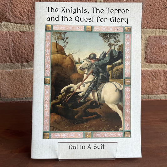 The Knights, The Terror and the Quest for Glory